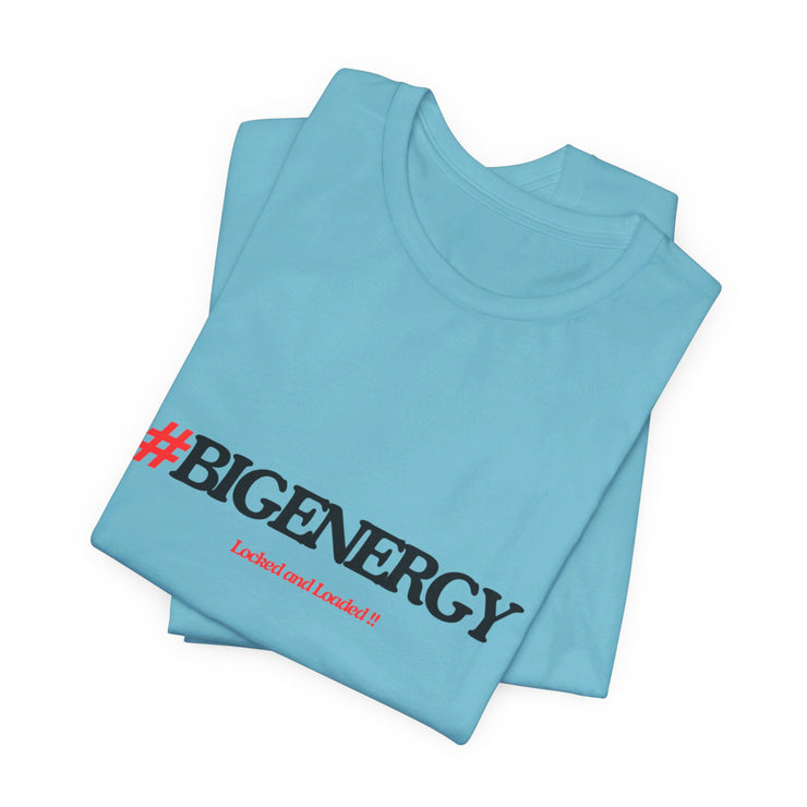 Big Energy Unisex Jersey Short Sleeve Tee