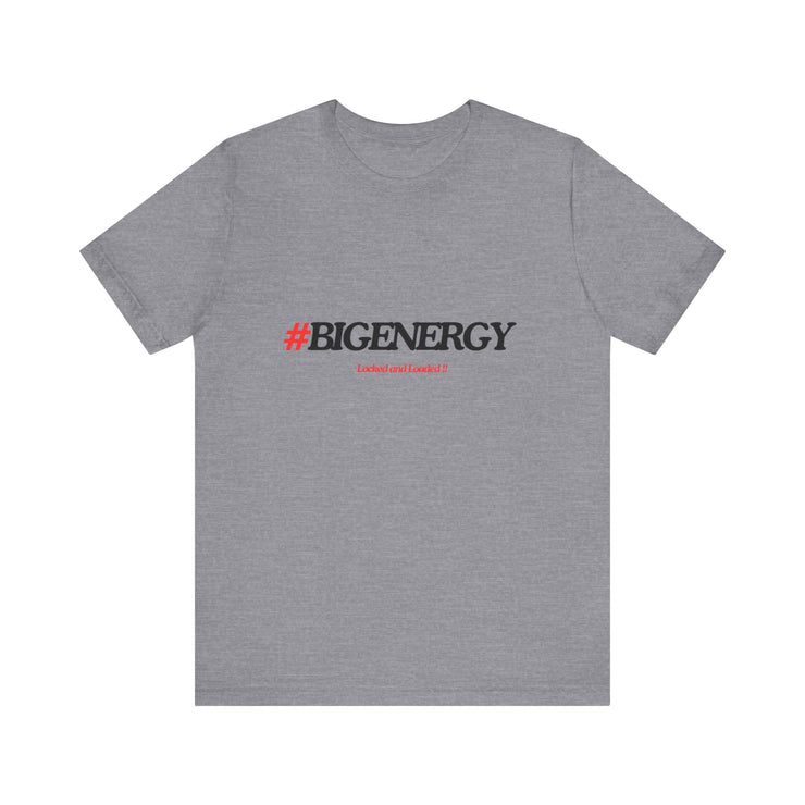 Big Energy Unisex Jersey Short Sleeve Tee