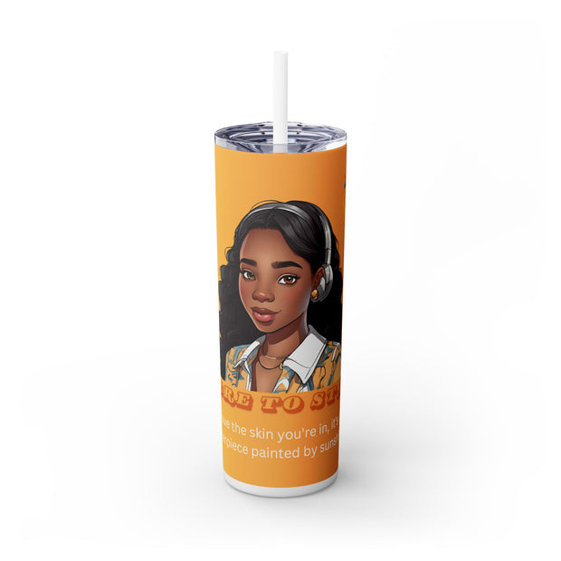 Brown Skin Girl Inspirational  Skinny  Tumbler, 20oz