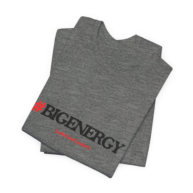 Big Energy Unisex Jersey Short Sleeve Tee