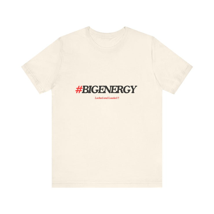 Big Energy Unisex Jersey Short Sleeve Tee