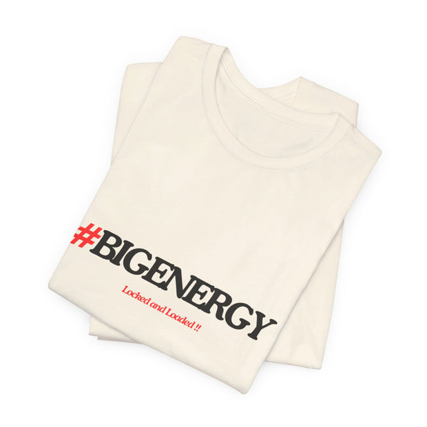 Big Energy Unisex Jersey Short Sleeve Tee