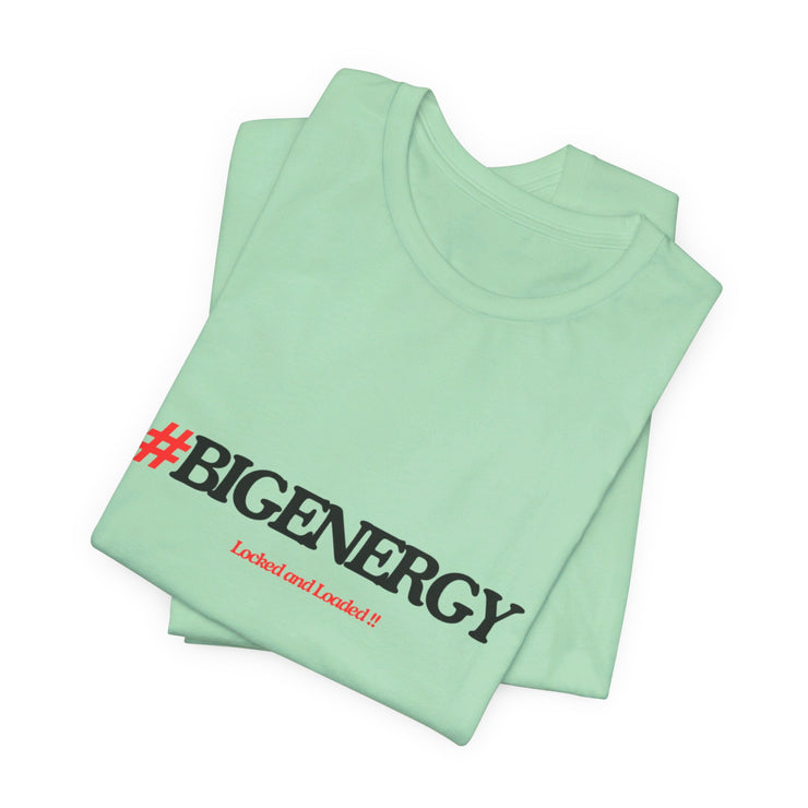 Big Energy Unisex Jersey Short Sleeve Tee