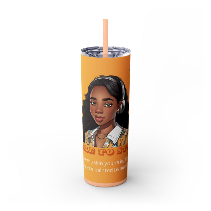 Brown Skin Girl Inspirational  Skinny  Tumbler, 20oz