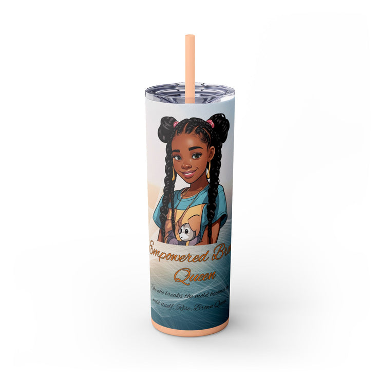 Brown Skin Girl Inspirational  Skinny  Tumbler, 20oz