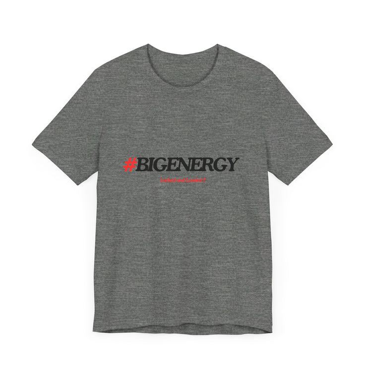 Big Energy Unisex Jersey Short Sleeve Tee