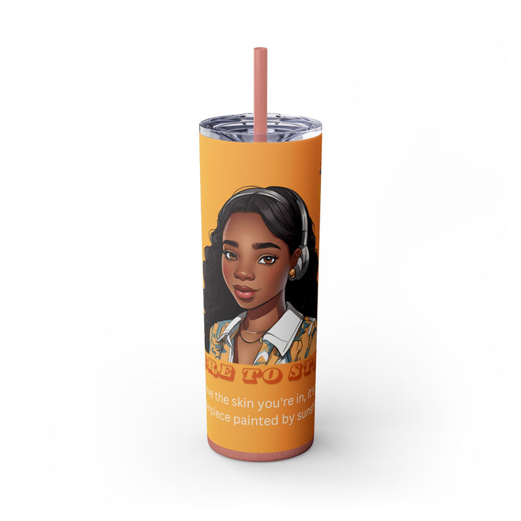 Brown Skin Girl Inspirational  Skinny  Tumbler, 20oz