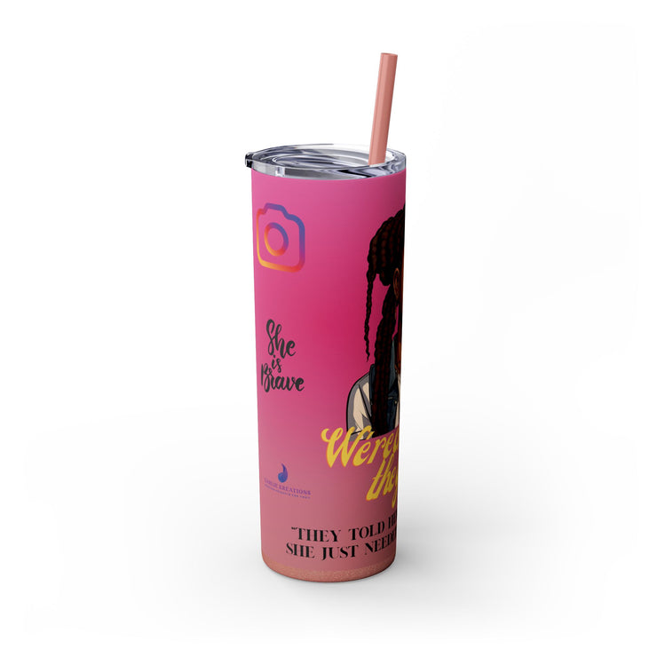 Brown Skin Girl Inspirational  Skinny  Tumbler, 20oz