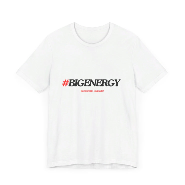 Big Energy Unisex Jersey Short Sleeve Tee