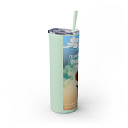 Dunk it Skinny Tumbler with Straw, 20oz