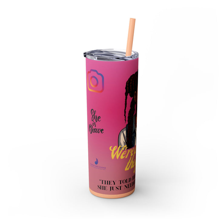 Brown Skin Girl Inspirational  Skinny  Tumbler, 20oz