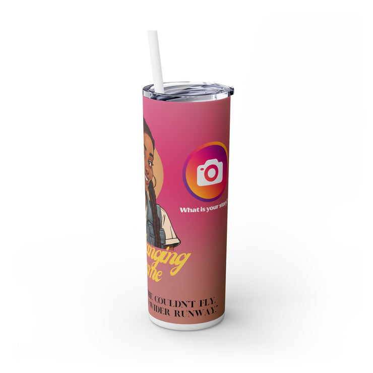 Brown Skin Girl Inspirational  Skinny  Tumbler, 20oz