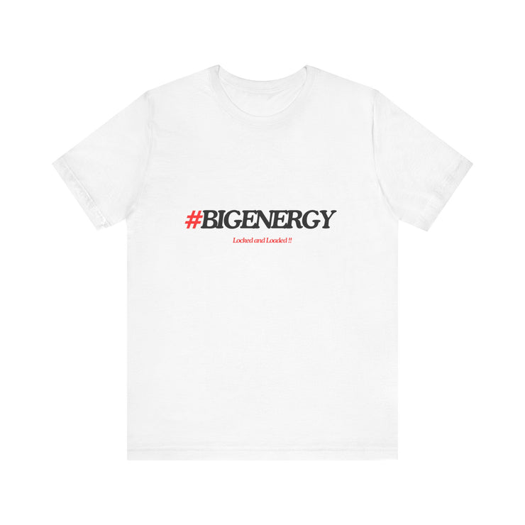 Big Energy Unisex Jersey Short Sleeve Tee