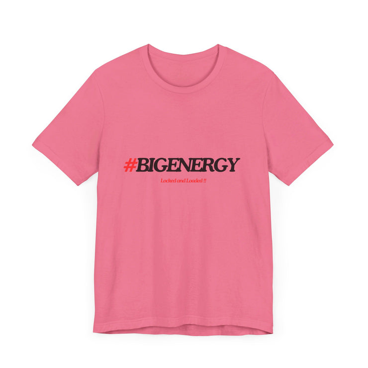 Big Energy Unisex Jersey Short Sleeve Tee