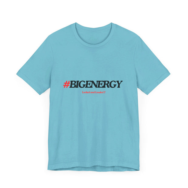 Big Energy Unisex Jersey Short Sleeve Tee