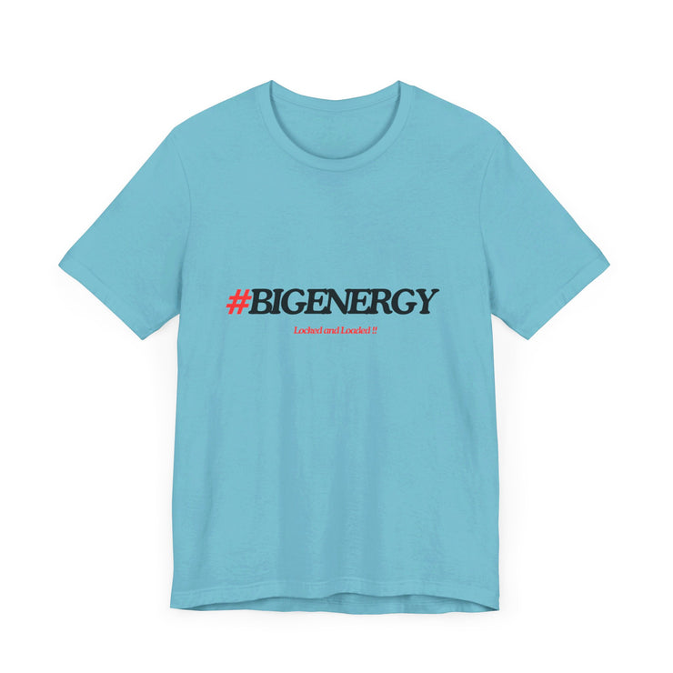 Big Energy Unisex Jersey Short Sleeve Tee