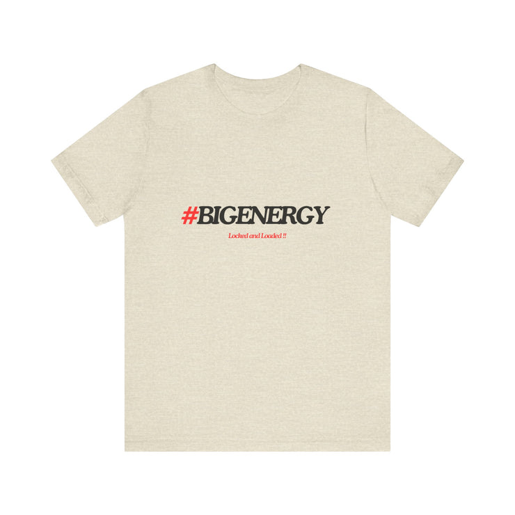 Big Energy Unisex Jersey Short Sleeve Tee