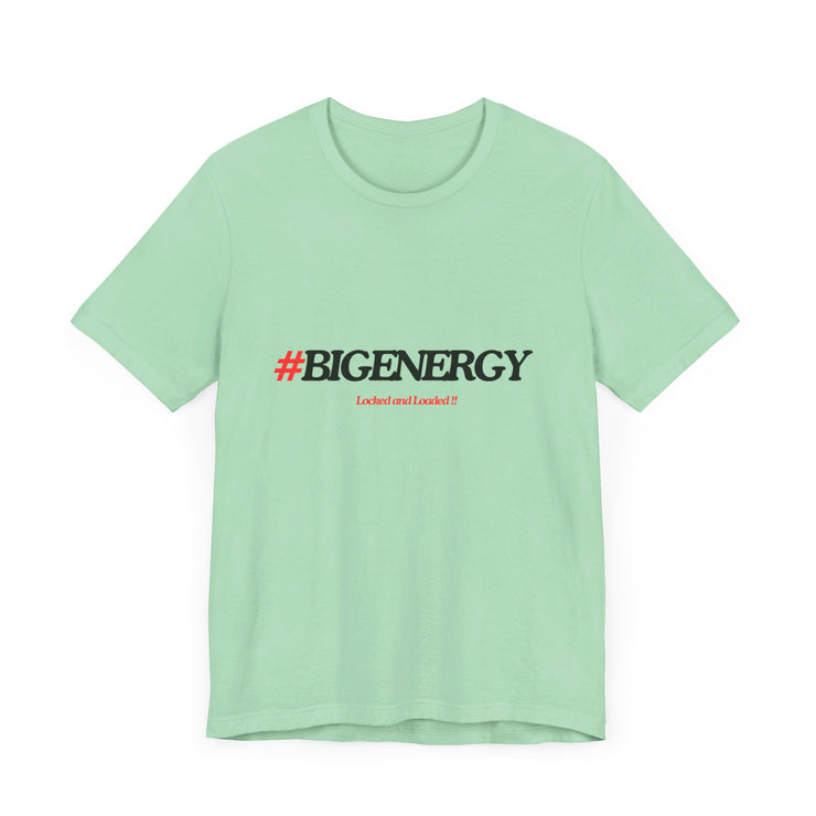 Big Energy Unisex Jersey Short Sleeve Tee